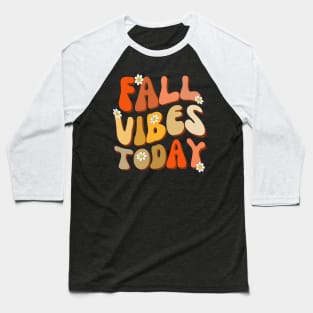 Retro Fall Vibes Today Baseball T-Shirt